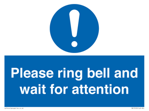 Please ring bell and wait for attention